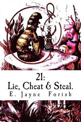 Steven Scott Nelson, E. Jayne Forish - 21: Based on a True Story, Häftad