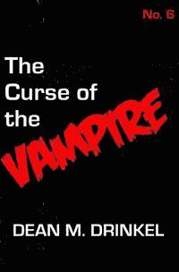 Dean M. Drinkel - The Curse of the Vampire, Häftad