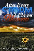 After Every Storm a Flower Blossoms