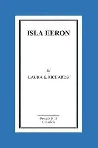 Laura E. Richards - Isla Heron, Häftad. Tillgänglighet: Lägg i varukorg