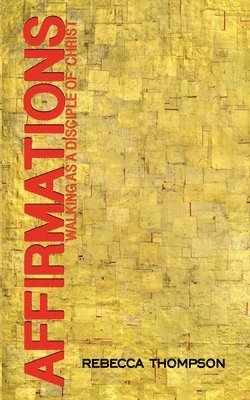 Rebecca Thompson - Affirmations, Häftad