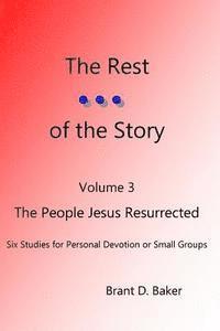 Brant D. Baker - The Rest of the Story: The People Jesus Raised from the Dead, Häftad. Tillgänglighet: Lägg i varukorg