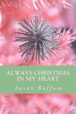 Susan Buffum - Always Christmas in My Heart, Häftad