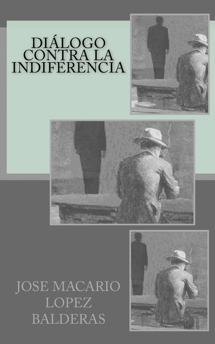 José Macario López Balderas - Diálogo contra la indiferencia, Häftad. Tillgänglighet: Lägg i varukorg