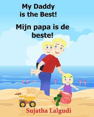 Sujatha Lalgudi - Dutch: My Daddy is the Best. Mijn papa is de beste: Children's Picture Book English-Dutch (Bilingual Edition) (Dutch Edition), Häftad. Tillgänglighet: Lägg i varukorg