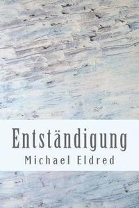 Michael Eldred - Entständigung: Philosophische Aufsätze, Häftad