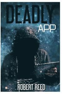 Robert Reed - Deadly App, Häftad. Tillgänglighet: Lägg i varukorg