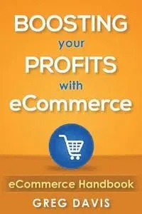 Greg Davis - eCommerce Handbook: Boosting Your Profits with eCommerce, Häftad. Tillgänglighet: Lägg i varukorg