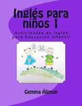 Inglés para niños 1: Actividades de inglés para Educación Infantil