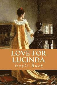 Gayle Buck - Love For Lucinda, Häftad. Tillgänglighet: Lägg i varukorg
