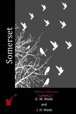 J. H. Wade, G. W. Wade - Somerset, Häftad. Tillgänglighet: Lägg i varukorg