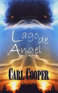 Carl Cooper - Lago de Angel, Häftad. Tillgänglighet: Lägg i varukorg