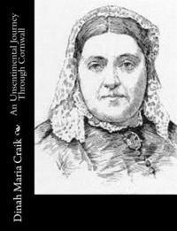 Dinah Maria Craik - An Unsentimental Journey Through Cornwall, Häftad