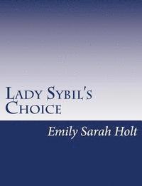 Lady Sybil's Choice: A Tale of the Crusades
