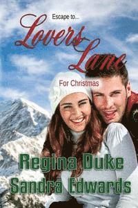 Regina Duke, Sandra Edwards - Lovers' Lane: Christmas Collection, Häftad. Tillgänglighet: Lägg i varukorg