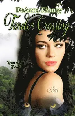 Deanna Kinney - Tender Crossing: Cross Series Book 2, Häftad. Tillgänglighet: Lägg i varukorg