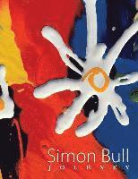 Simon Bull - Simon Bull - Journey: The world of artist Simon Bull in his own words., Häftad. Tillgänglighet: Lägg i varukorg