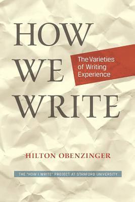 Hilton Obenzinger - How We Write: The Varieties of Writing Experience, Häftad. Tillgänglighet: Lägg i varukorg