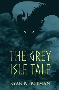 Ryan P. Freeman - The Grey Isle Tale, Häftad. Tillgänglighet: Lägg i varukorg