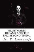 Nightmares, dreams and the epic beyond them...: Welcome to the dreamlands of H.P. Lovecraft