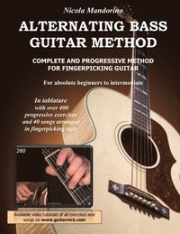 Alternating Bass Guitar Method: Complete and Progressive Method For Fingerpicking Guitar