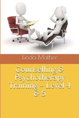 Linda Mather - Counselling & Psychotherapy Training - Level 4 & 5, Häftad