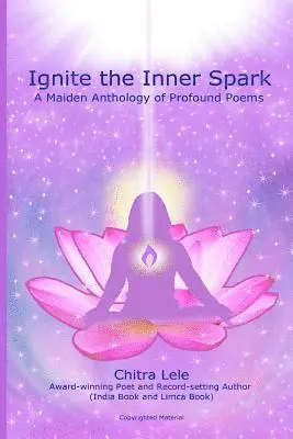 Chitra Lele - Ignite the Inner Spark: A Maiden Anthology of Profound Poems, Häftad. Tillgänglighet: Lägg i varukorg