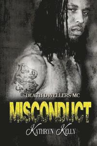Kathryn Kelly - Misconduct, Häftad
