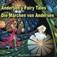 Emilia Mikaelian - Andersen's Fairy Tales. Die Märchen von Andersen. Bilingual English - German Book: Dual Language Picture Book for Kids (English and German Edition), Häftad. Tillgänglighet: Lägg i varukorg