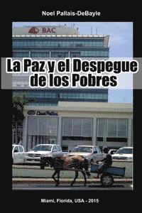 Flavio Rivera-Montealegre, Noel Pallais-Debayle - La Paz y el Despegue de los Pobres, Häftad. Tillgänglighet: Lägg i varukorg