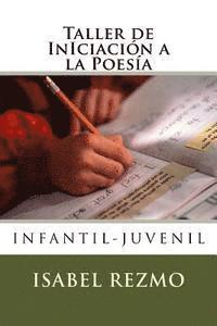 Isabel Rezmo - Taller de InIciación a la Poesía, Häftad. Tillgänglighet: Lägg i varukorg