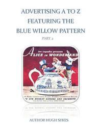 Hugh Sykes - Advertising A To Z Featuring The Blue Willow Pattern Part 2, Häftad. Tillgänglighet: Lägg i varukorg