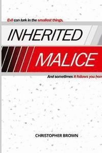 Christopher a. Brown - Inherited Malice, Häftad