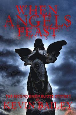 Kevin John Bailey, Heather Osborne - When Angels Feast, Häftad. Tillgänglighet: Lägg i varukorg