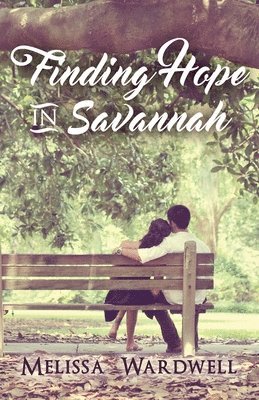 Melissa Wardwell - Finding Hope in Savannah, Häftad. Tillgänglighet: Lägg i varukorg