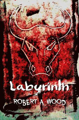 Robert A. Wood - Labyrinth, Häftad. Tillgänglighet: Lägg i varukorg