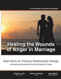 Ted Griffin - Healing the Wounds of Anger in Marriage: Real Skills for Positive Relationship Change, Häftad. Tillgänglighet: Lägg i varukorg