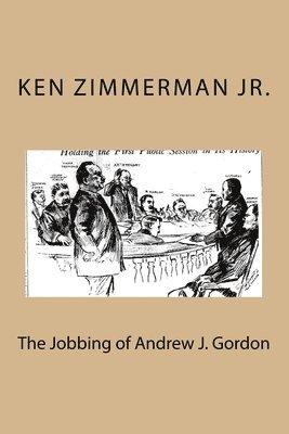 Ken Zimmerman Jr - Jobbing of Andrew J. Gordon, Häftad. Tillgänglighet: Lägg i varukorg