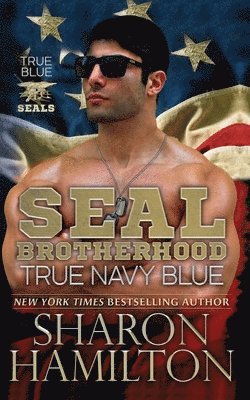 Sharon Hamilton - True Navy Blue: SEAL Brotherhood: True Blue SEALs, Häftad. Tillgänglighet: Lägg i varukorg