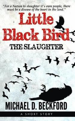 Michael D Beckford - Little Black Bird, Häftad. Tillgänglighet: Lägg i varukorg