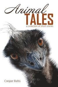 Cooper Baltis, Patrick Kennedy - Animal Tales: (A Hippo Graded Reader), Häftad. Tillgänglighet: Lägg i varukorg