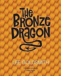 Lee Goldsmith - The Bronze Dragon, Häftad. Tillgänglighet: Lägg i varukorg