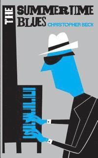 Christopher Beck - The Summertime Blues, Häftad