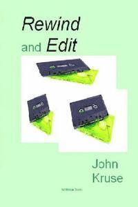 John T. Kruse - Rewind and edit, Häftad. Tillgänglighet: Lägg i varukorg