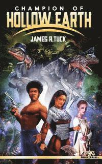 James R. Tuck - Champion of Hollow Earth, Häftad. Tillgänglighet: Lägg i varukorg