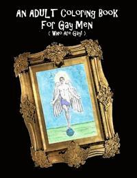 Scott Shannon - An Adult Coloring Book For Gay Men (Who Are Gay!), Häftad. Tillgänglighet: Lägg i varukorg