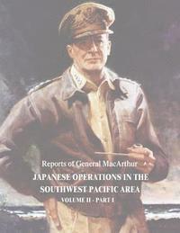 Douglas MacArthur - Japanese Operations in the Southwest Pacific Area: Volume II - Part I, Häftad. Tillgänglighet: Lägg i varukorg