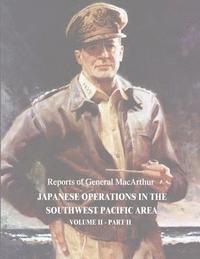 Douglas MacArthur - Japanese Operations in the Southwest Pacific Area: Volume II - Part II, Häftad. Tillgänglighet: Lägg i varukorg