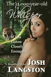 Josh Langston - The 12,000-year-old Whisper, Häftad. Tillgänglighet: Lägg i varukorg