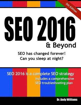 Andy Williams - Seo 2016 & Beyond: Search Engine Optimization Will Never Be the Same Again!, Häftad